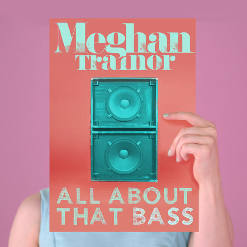 Meghan Trainor: All About That Bass